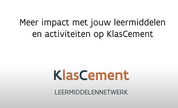 Meer impact met jouw leermiddelen en activiteiten op KlasCement